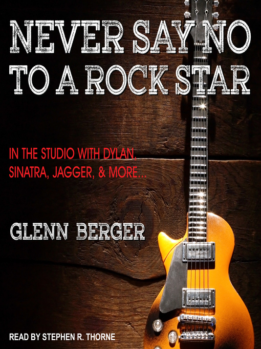 Title details for Never Say No to a Rock Star by Glenn Berger - Available